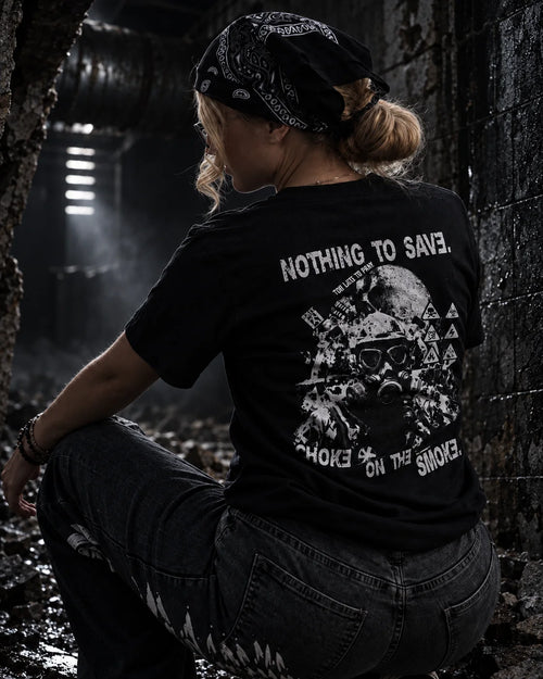Choke On The Smoke black graphic tee — back worn view, gas-mask artwork and NOTHING TO SAVE print
