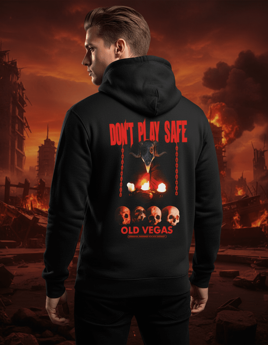 DON’T PLAY SAFE - 2 Sided Hoodie - OLD VEGAS