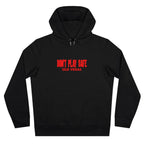 DON’T PLAY SAFE - 2 Sided Hoodie by Printify